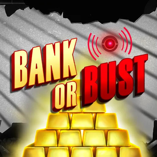 Bank or Bust
