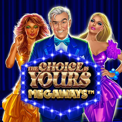 The Choice is Yours Megaways