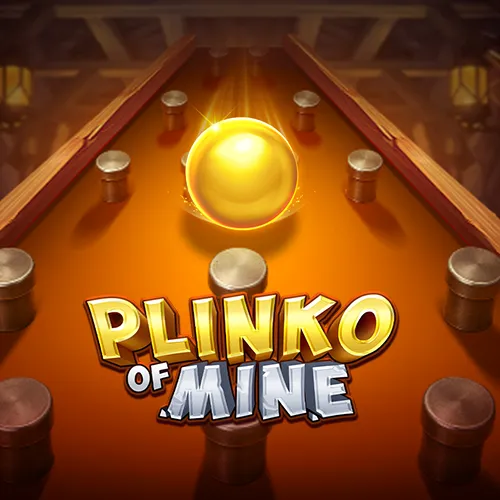 Plinko of Mine