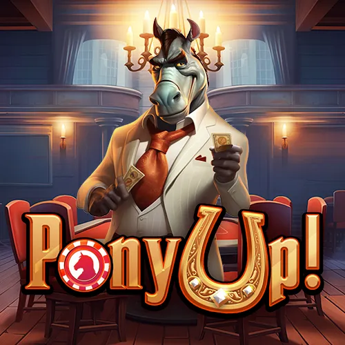 Pony Up!